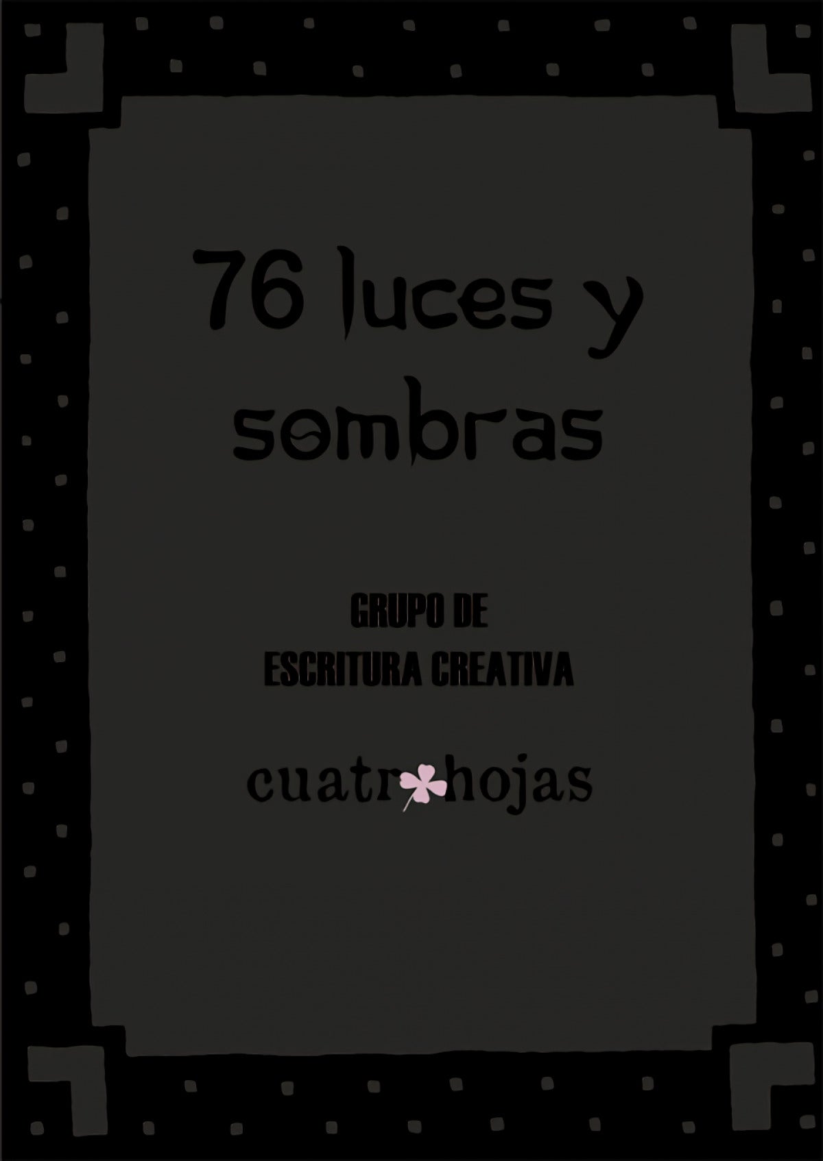 76 luces y sombras