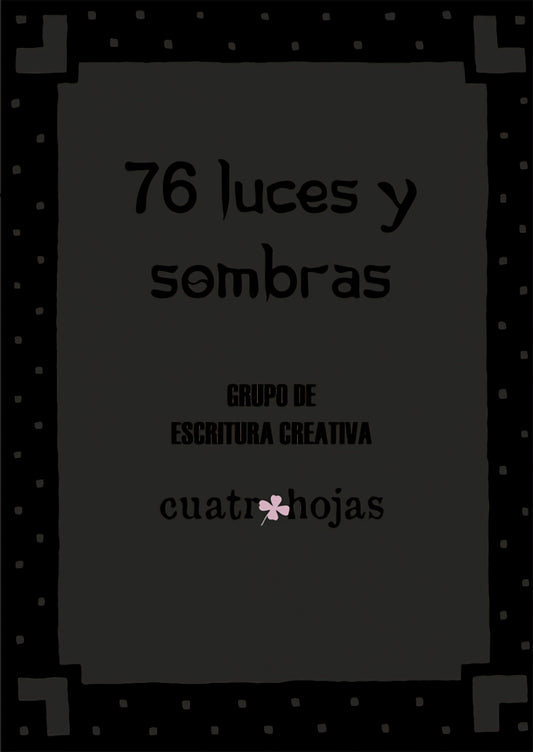 76 luces y sombras