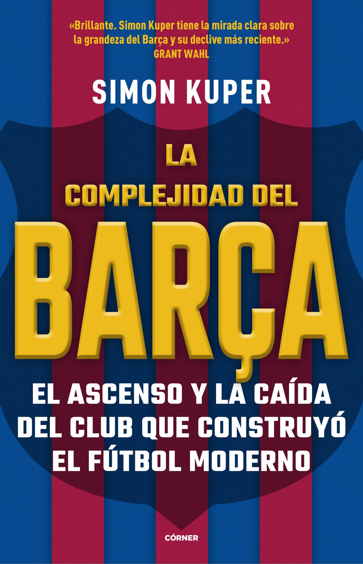 Complejidad del barça:historia del mejor club de futbol