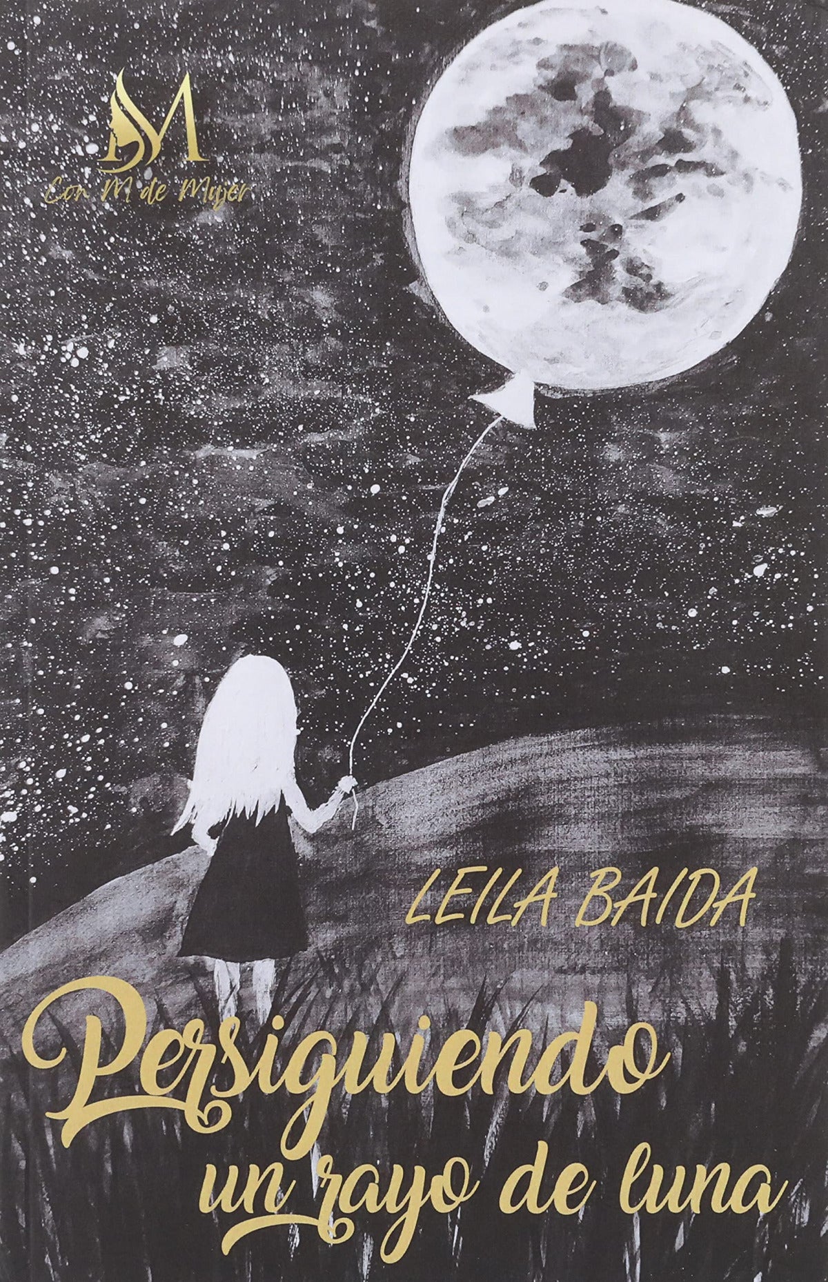 PERSIGUIENDO UN RAYO DE LUNA