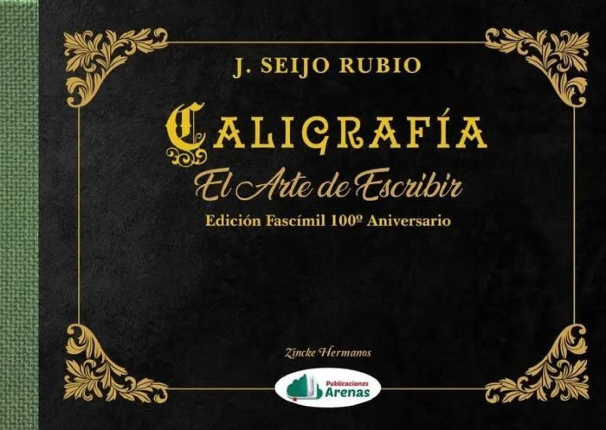 CALIGRAFIA- EL ARTE DE ESCRIBIR- FASCIMIL 100 ANIVERSARIO