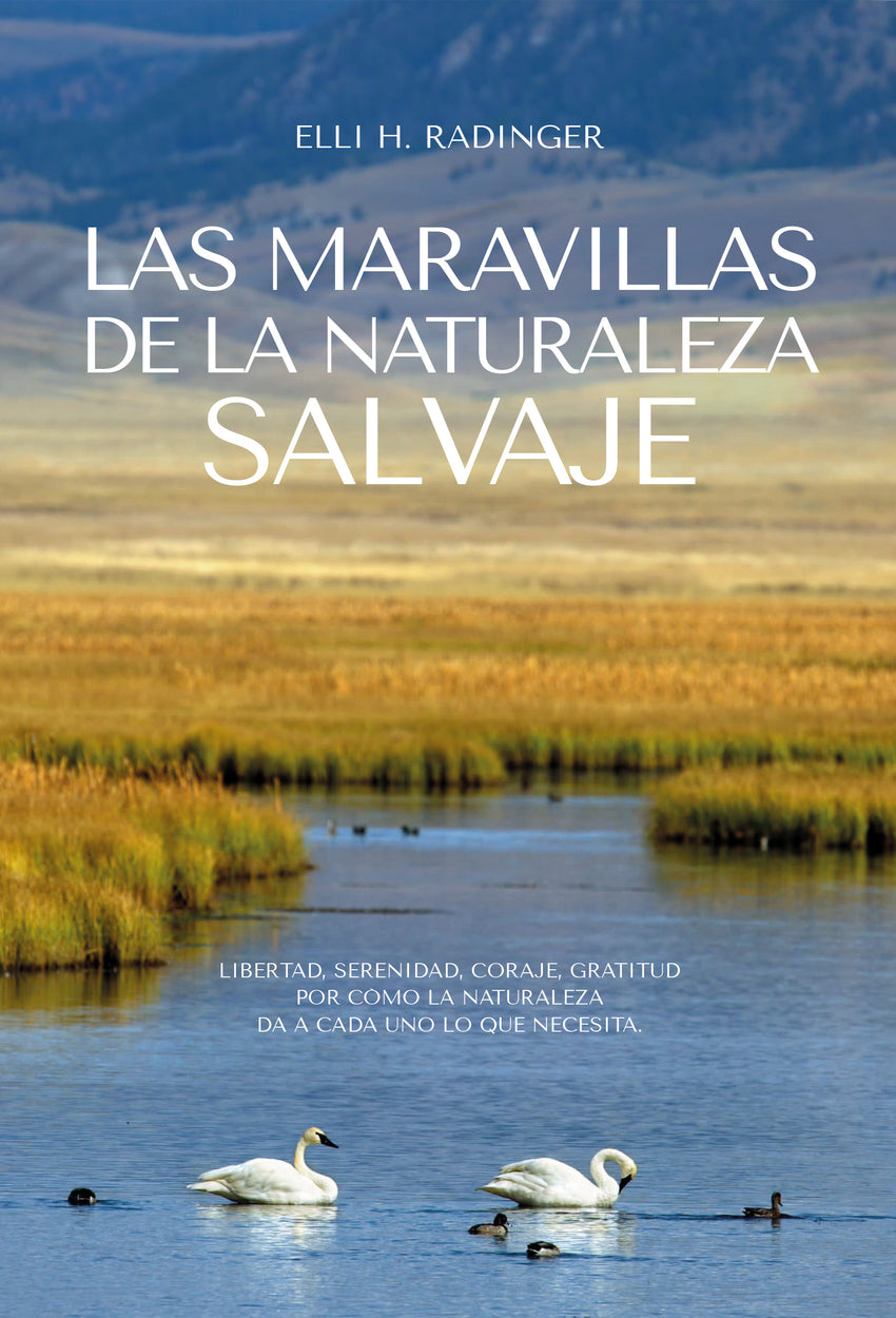 Maravillas de la naturaleza:libertad, serenidad, coraje