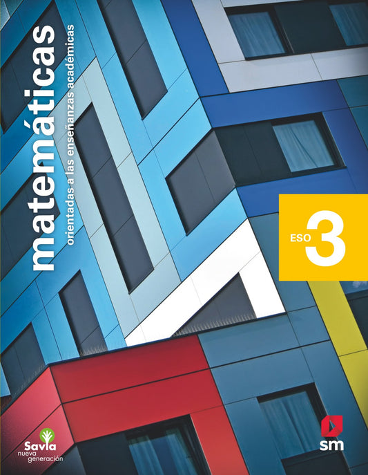Matemáticas orientadas a las enseñanzas académicas. 3 ESO. Savia Nueva Generación