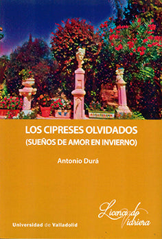 CIPRESES OLVIDADOS, LOS. (SUEÑOS DE AMOR EN INVIERNO)