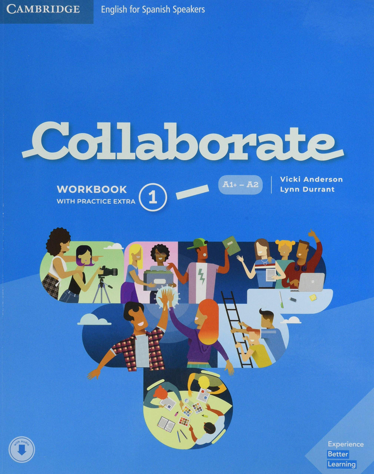 Collaborate English for Spanish Speakers. workbook with Practice Extra and Collaboration Plus. Level 1
