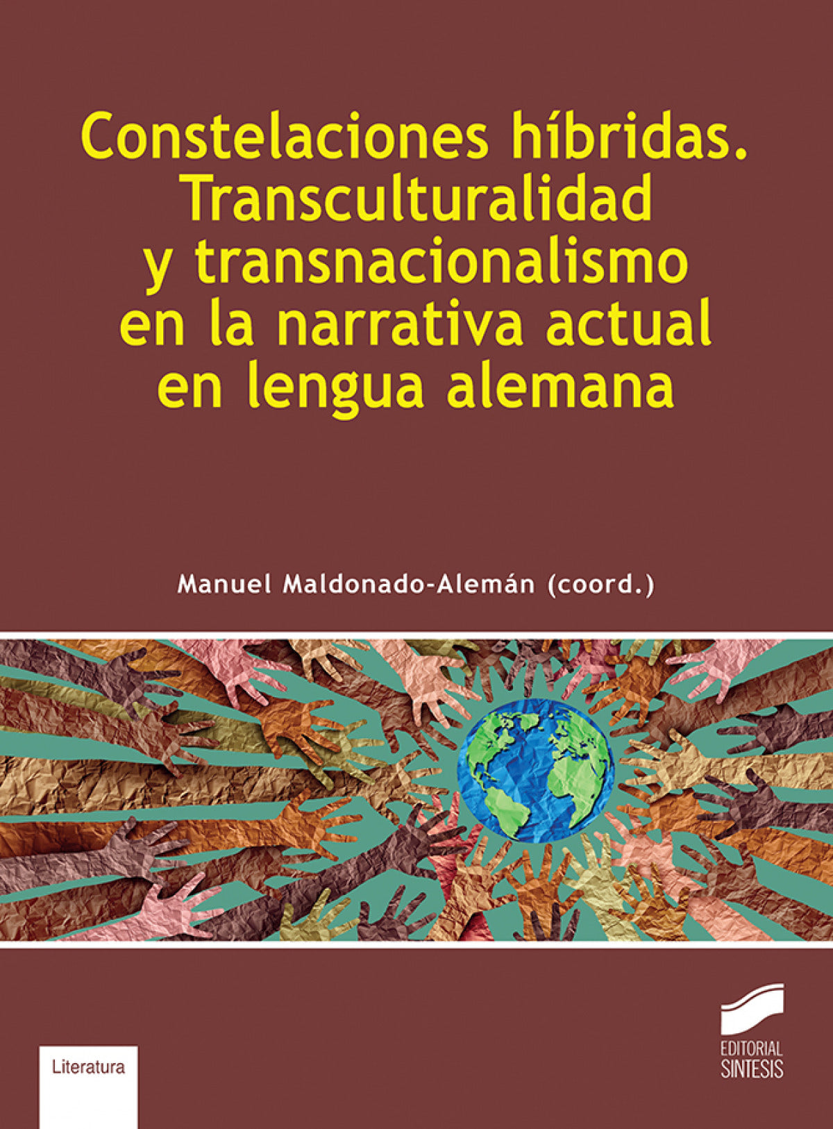 Constelaciones híbridas. Transculturalidad y transnacionalismo en