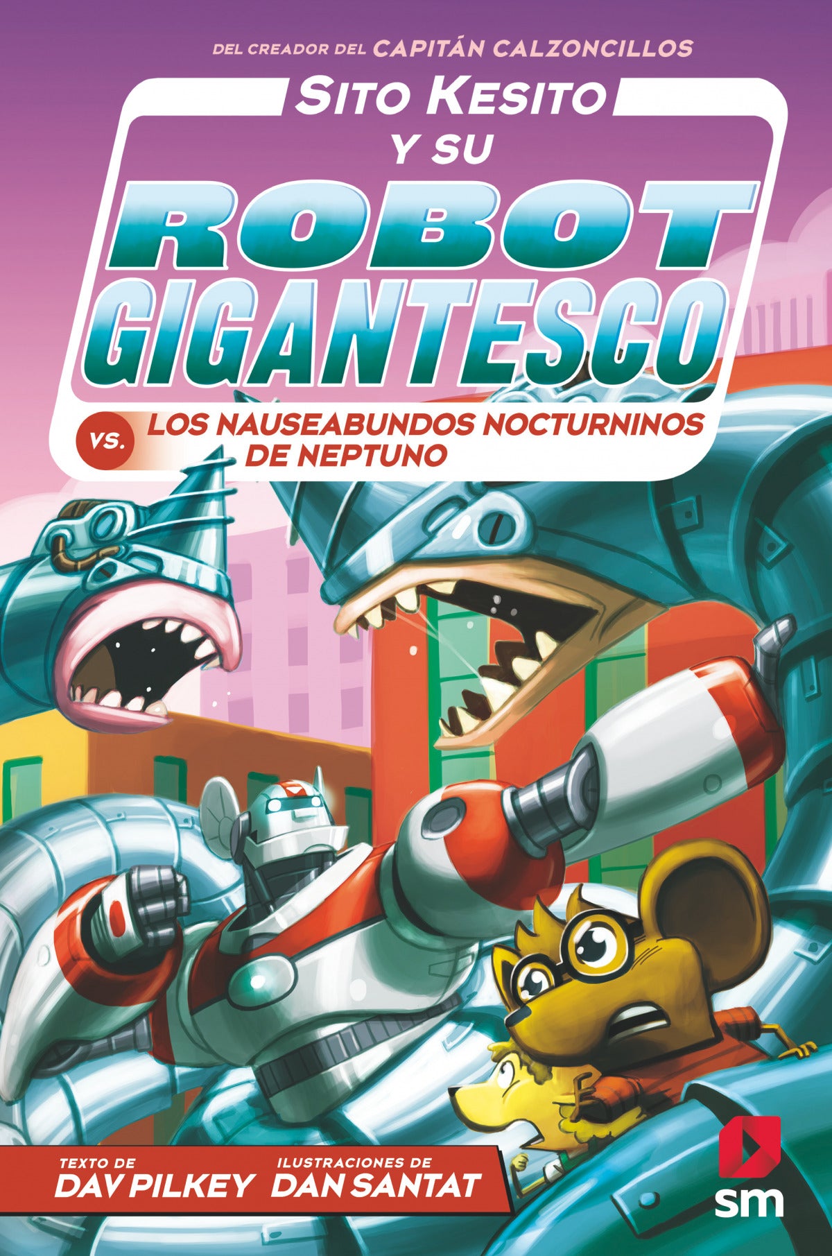 Sito Kesito y su robot gigantesco contra los nauseabundos nocturninos de Neptuno