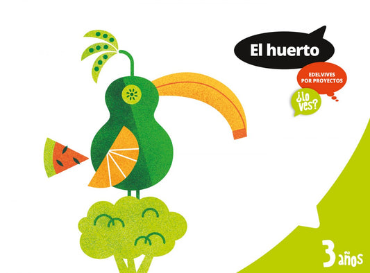 Huerto 3 años. Proyectos ¿lo ves? 2017