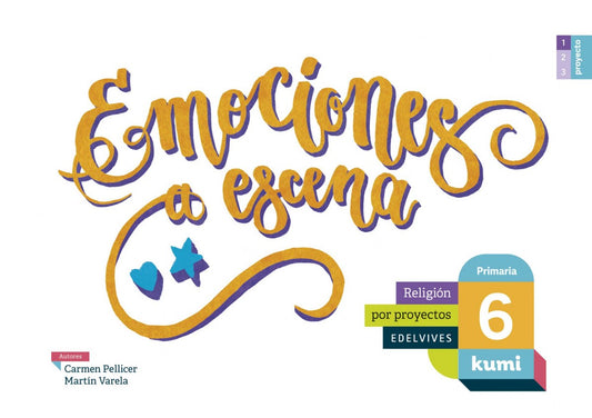 Emociones a escena 6ºprimaria. Proyecto Kumi. Religión 2017