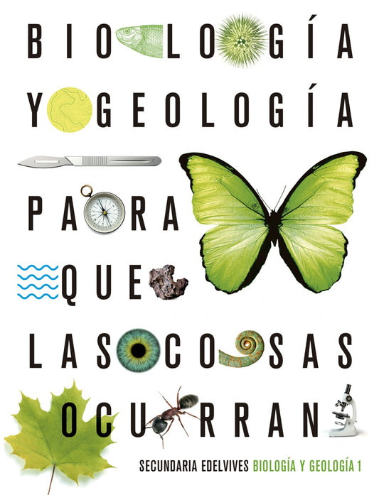 BIOLOGÍA Y GEOLOGÍA 1ºESO. PARA QUE LAS COSAS OCURRAN 2019