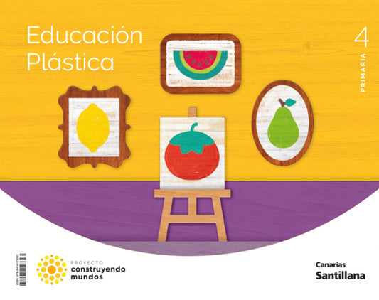 EDUCACION PLASTICA 4ºPRIMARIA CONSTRUYENDO MUNDOS. CANARIAS 2023
