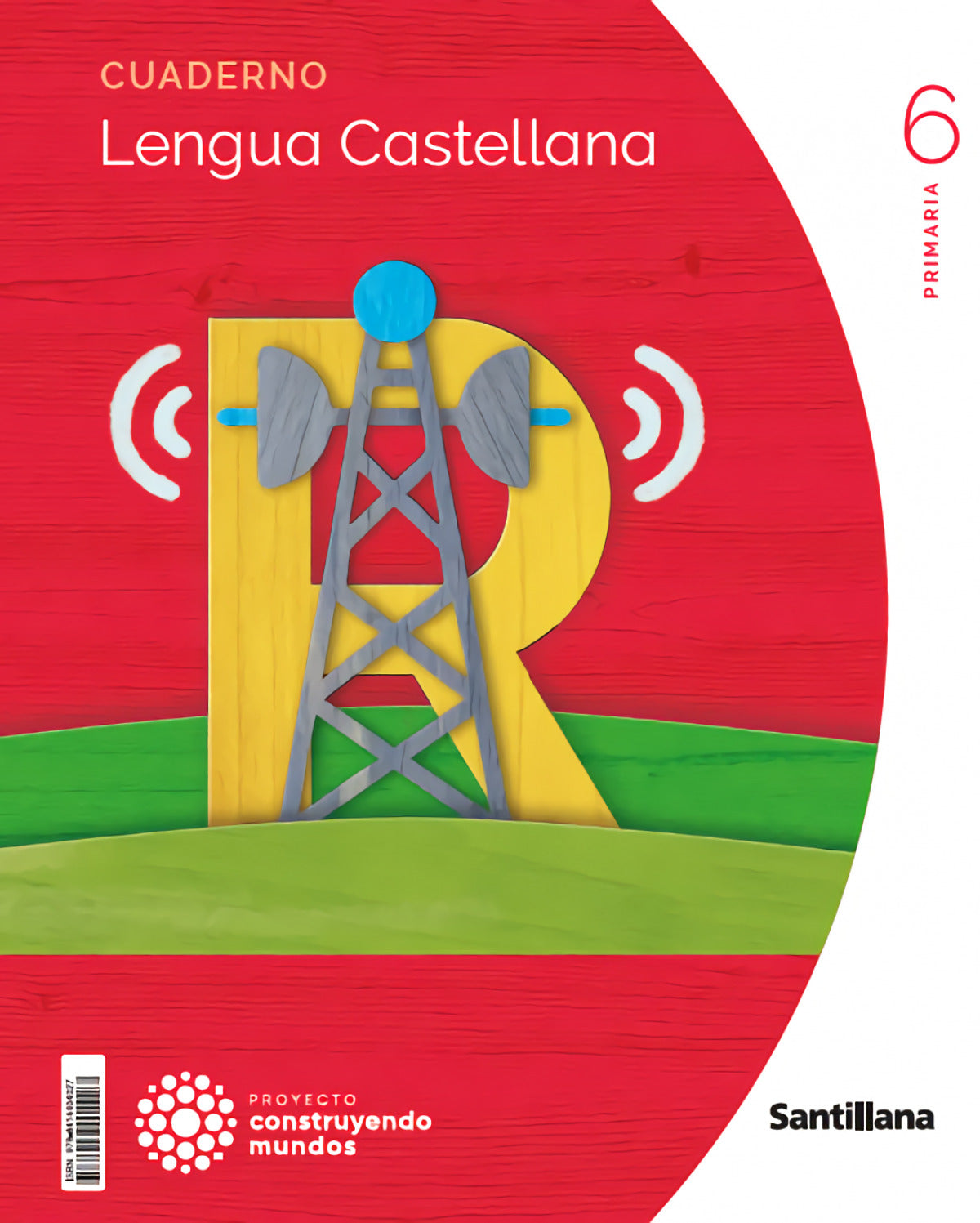 CUADERNO LENGUA 6ºPRIMARIA. CONSTRUYENDO MUNDOS 2023