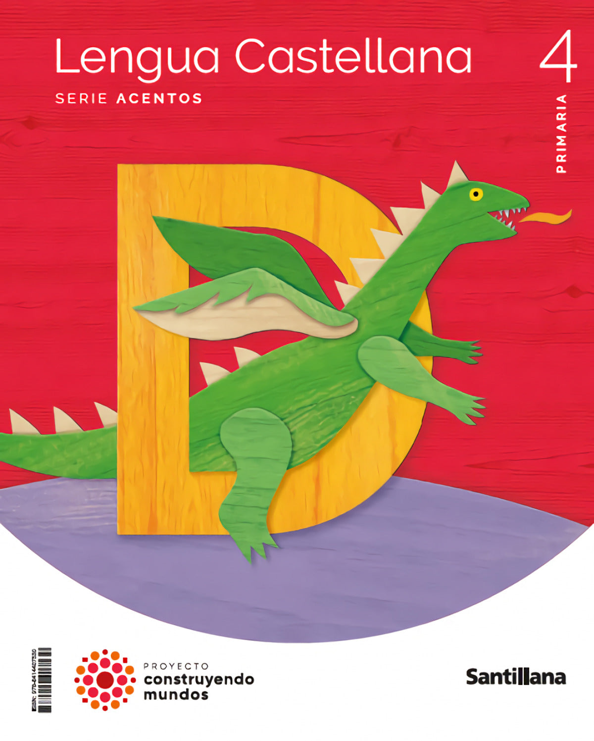 LENGUA 4ºPRIMARIA. ACENTOS CONSTRUYENDO MUNDOS 2023