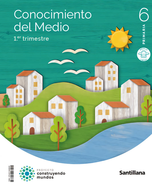 CONOCIMIENTO DEL MEDIO 6ºPRIMARIA TRIMESTRAL. CONSTRUYENDO MUNDOS 2023