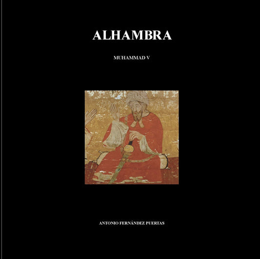 ALHAMBRA I. MUHAMMAD V (764 - 1362)
