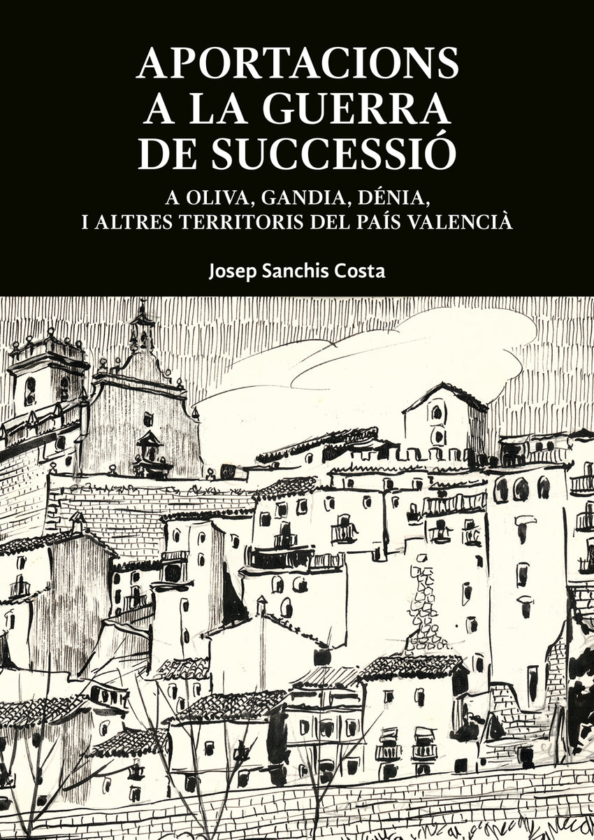 Aportacions a la Guerra de Successió a Oliva, Dénia i altres territoris del País Valencià