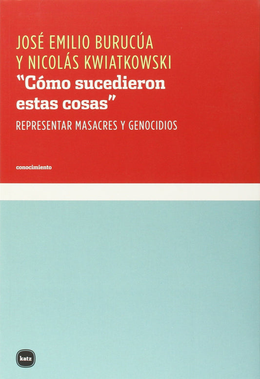 'Cómo sucedieron estas cosas'