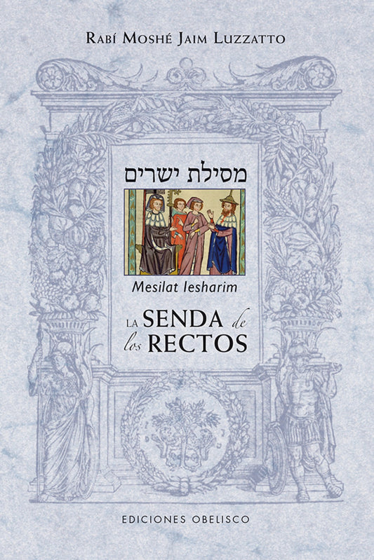 SENDA DE LOS RECTOS, LA (MESILAT IESHARIM)