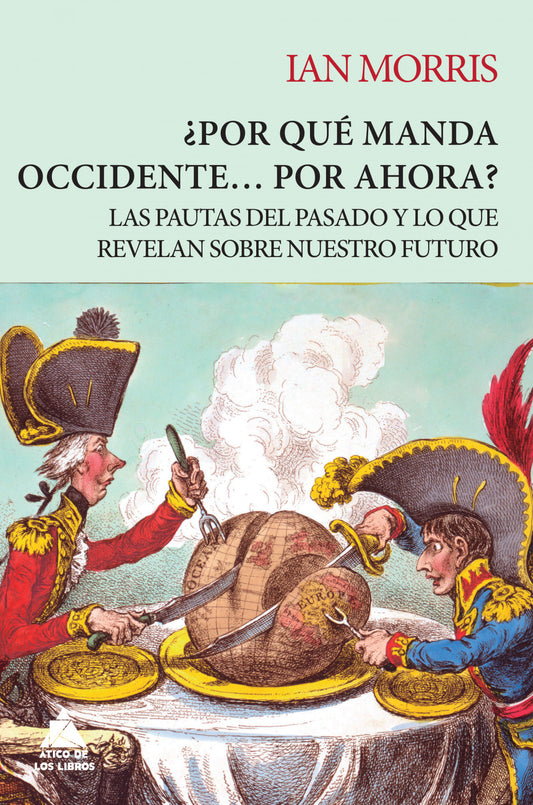 ¿POR QUÉ MANDA OCCIDENTE...POR AHORA?