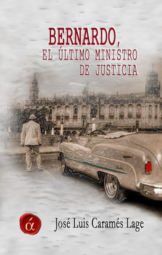Bernardo, el último ministro de justicia