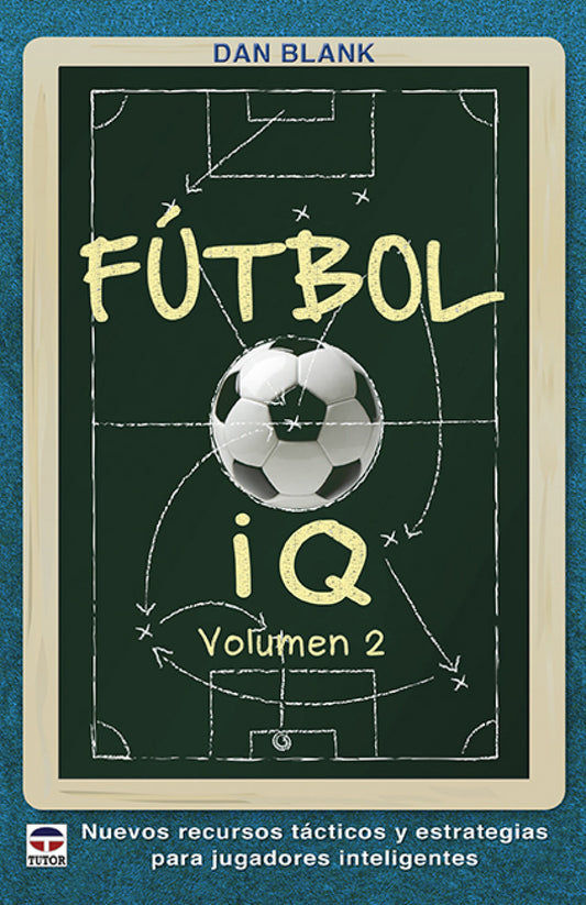 FUTBOL IQ. VOLUMEN 2