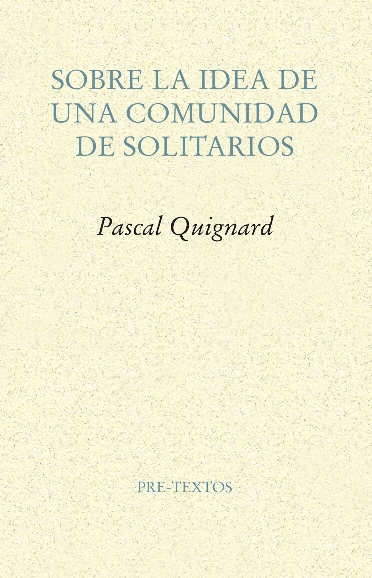 SOBRE LA IDEA DE UNA COMUNIDAD DE SOLITARIOS