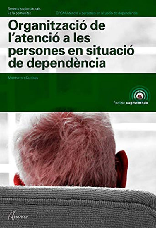 ORGANIZACIÓ DE L'ATENCIÓ A PERSONES EN SITUACIÓ DE DEPENDENCIA