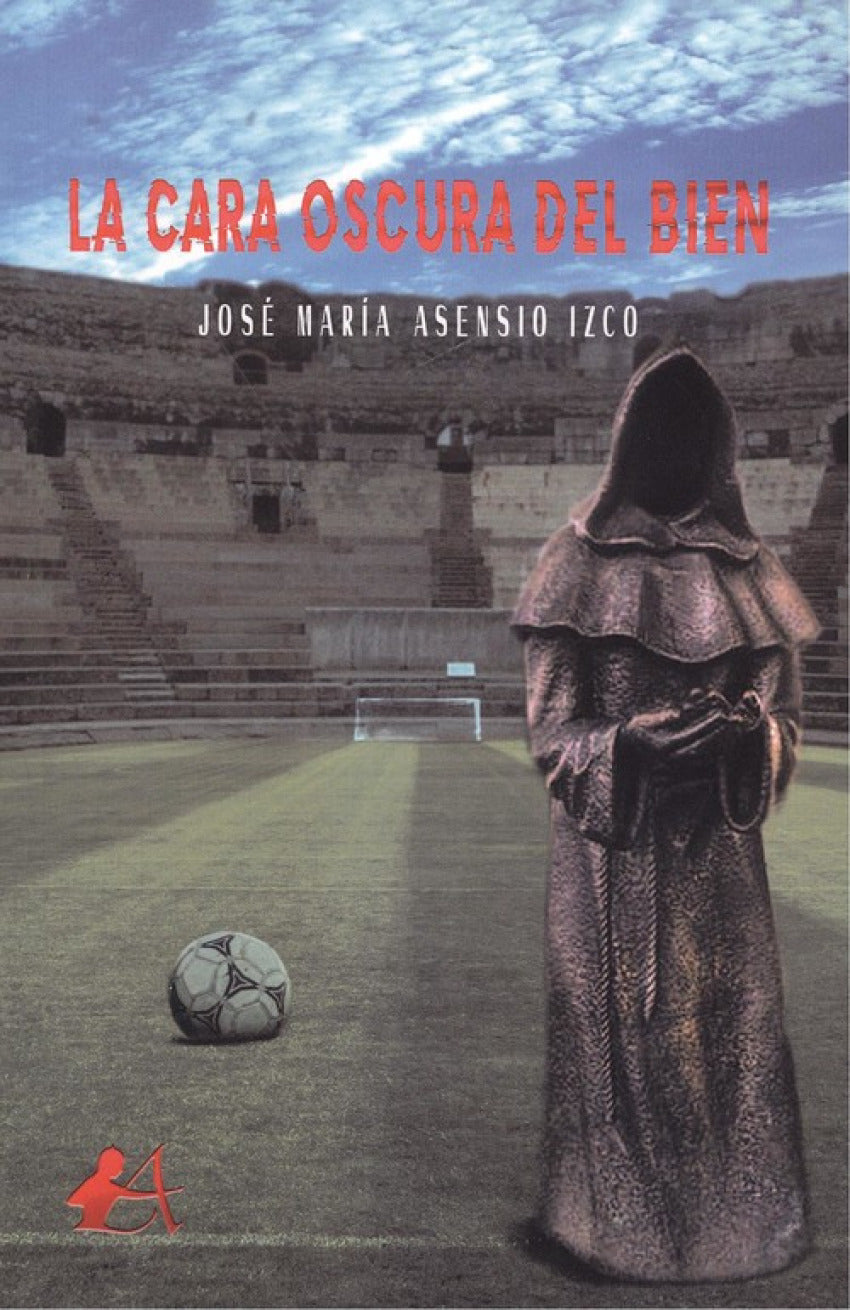 LA CARA OSCURA DEL BIEN