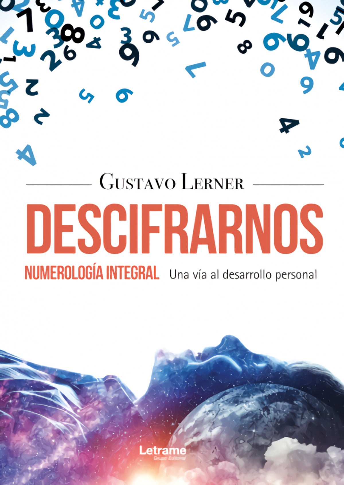 Descifrarnos - Numerología Integral, una vía al Desarrollo Personal