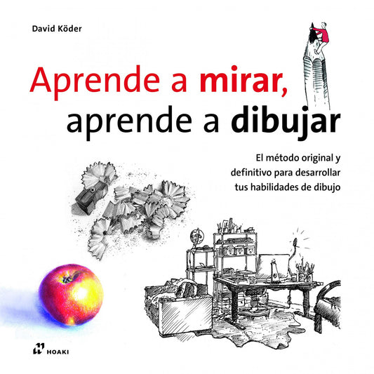 APRENDE A MIRAR, APRENDE A DIBUJAR