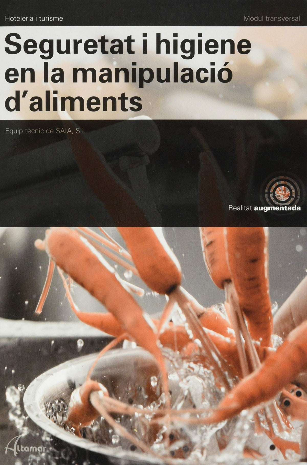 SEGURETAT I HIGIENE EN LA MANIPULACIÓ ALIMENTS
