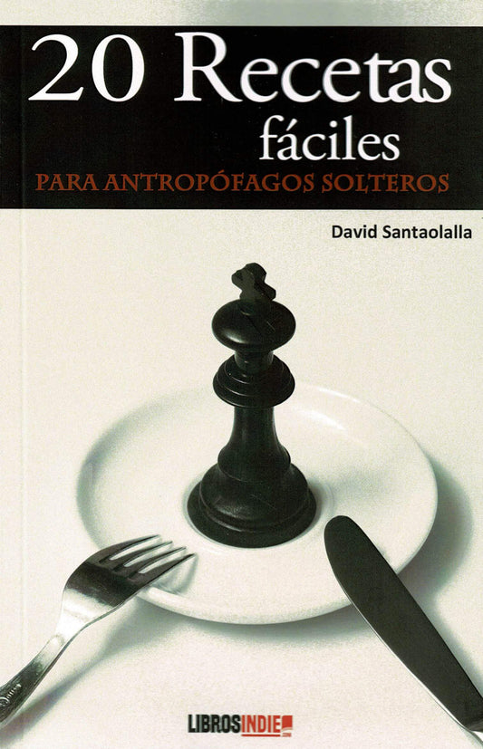 20 recetas fáciles para antropófagos solteros