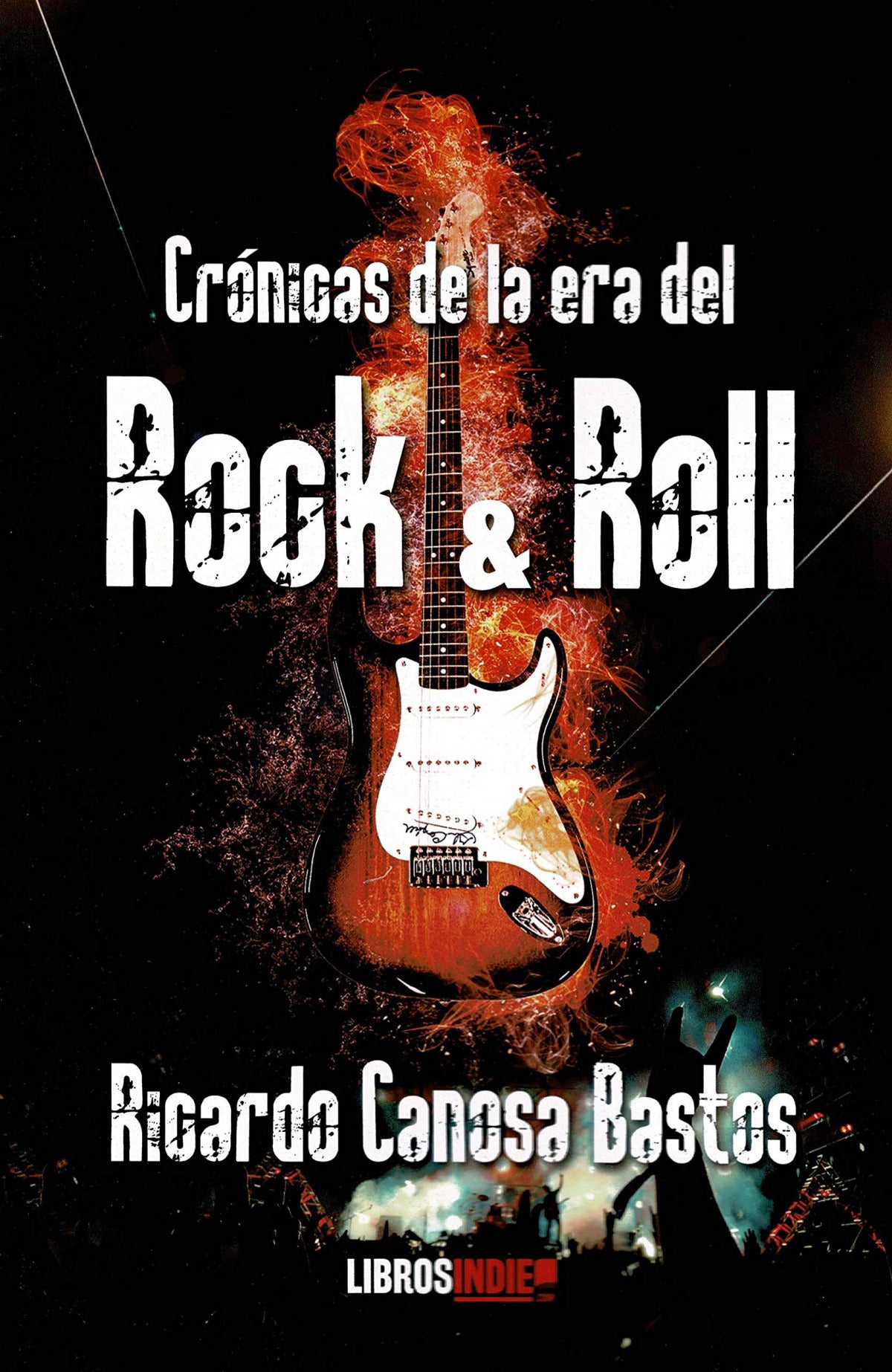 CRONICAS DE LA ERA DEL ROCK AND ROLL