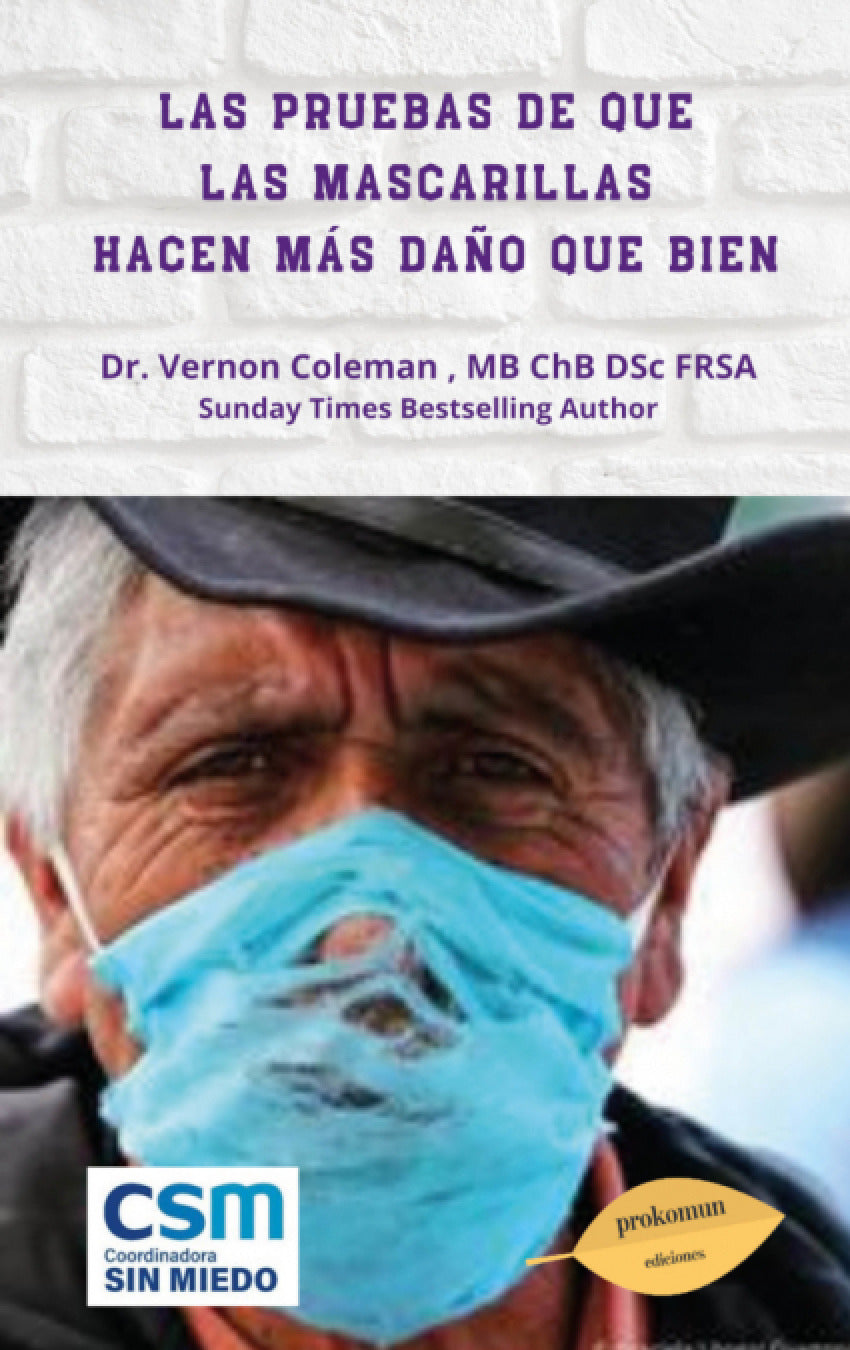 Las mascarillas hacen más daño que bien