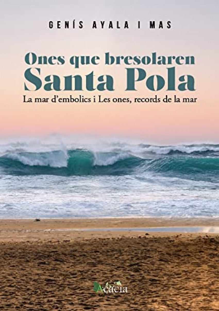 Ones que bresssolaren Santa Pola, La mar d'embolics y Les ones, records de la ma