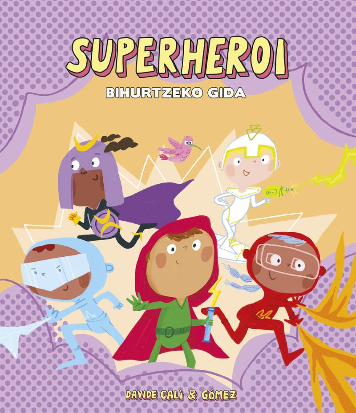 Superheroi. Bihurtzeko gida