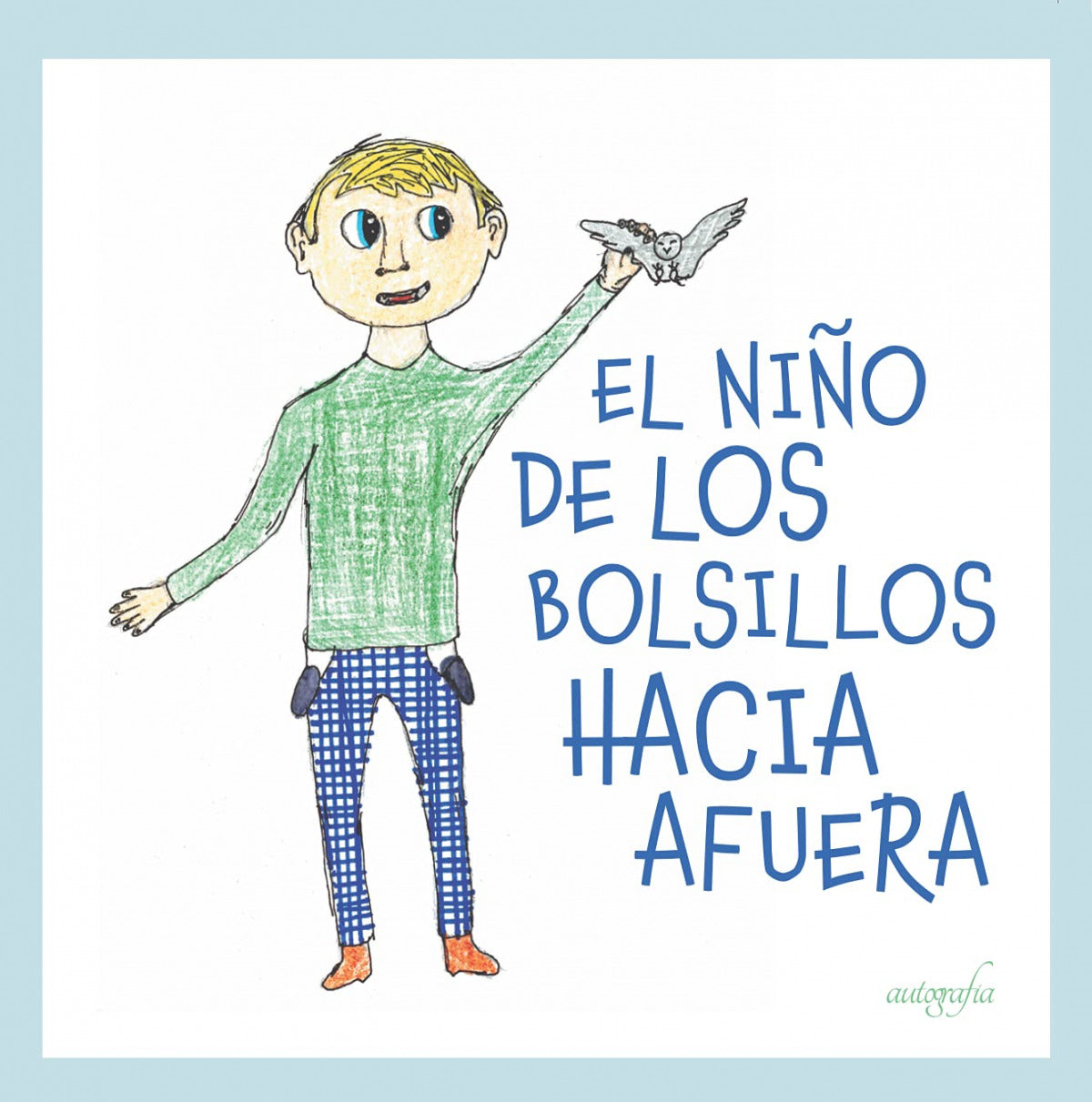 EL NIÑO DE LOS BOLSILLOS HACIA AFUERA
