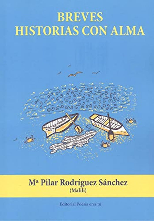 BREVES HISTORIAS CON ALMA.(POESIA)