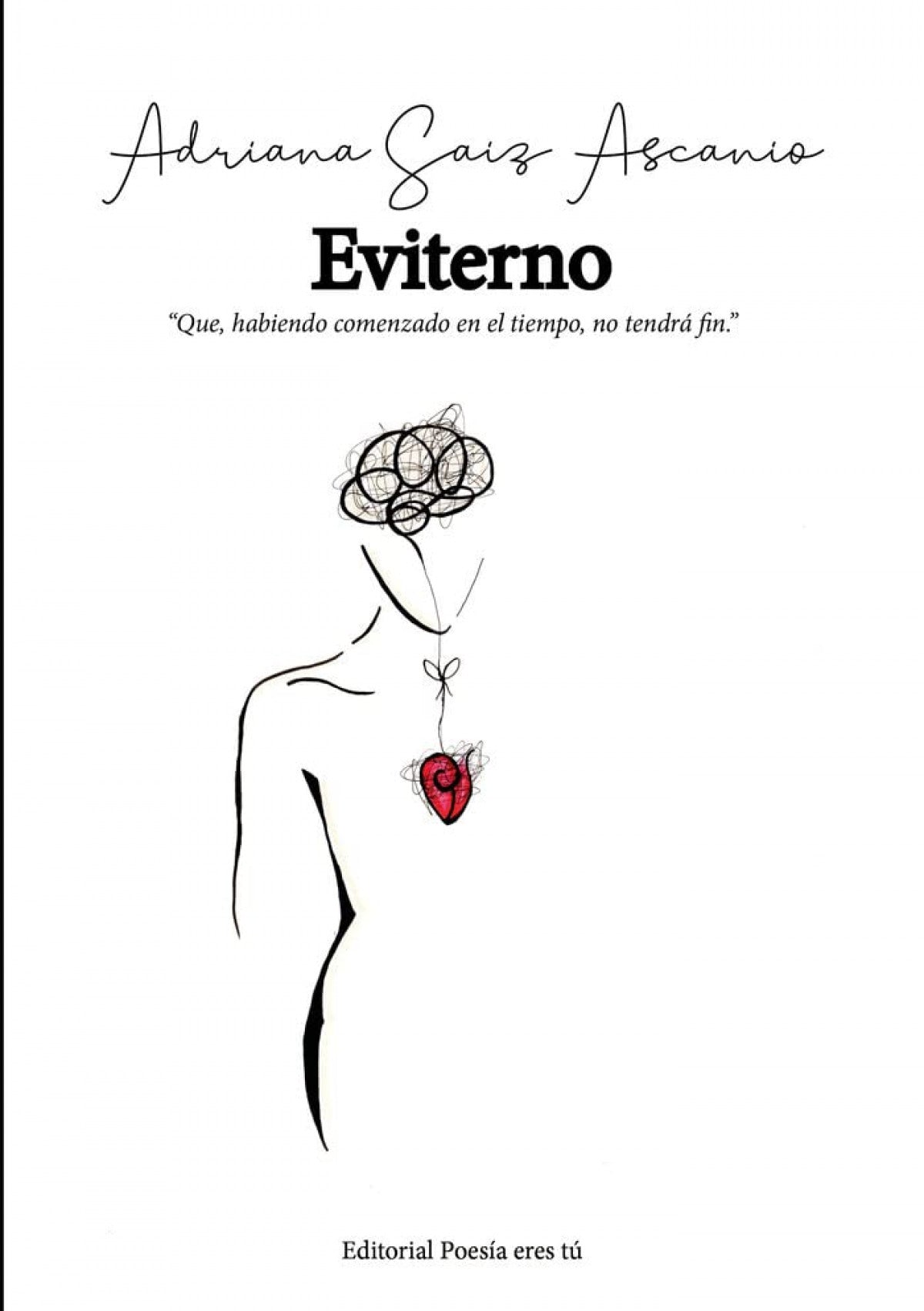 Eviterno:que, habiendo comenzado en el tiempo,no tendra fin