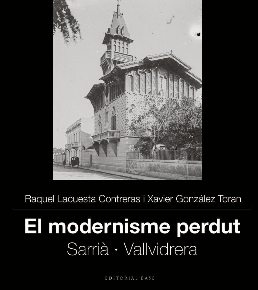 El modernisme perdut IV. Sarrià i Vallvidrera