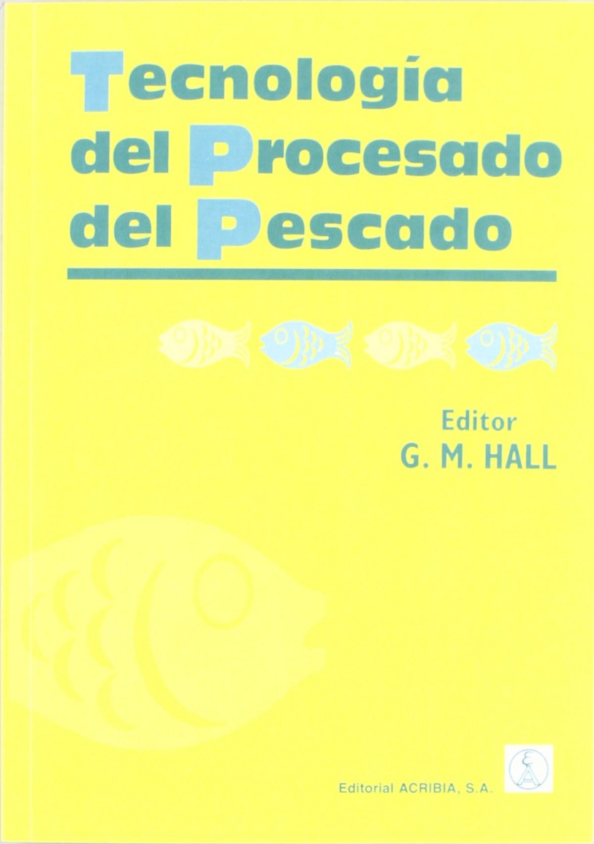 TECNOLOGÍA DEL PROCESADO DEL PESCADO