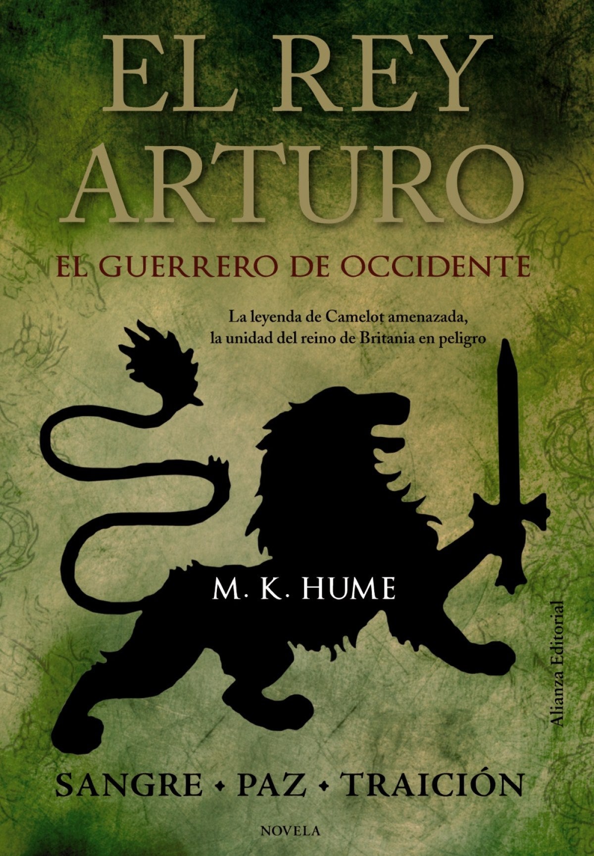 El rey Arturo. El guerrero de Occidente
