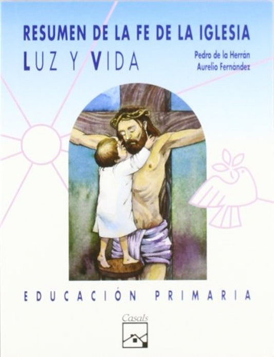 Luz y Vida. Resumen de la fe de la iglesia. Primaria