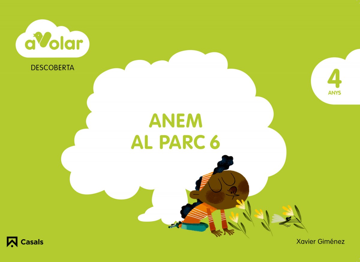 Descoberta. Anem al parc 6. 4 anys. A volar!