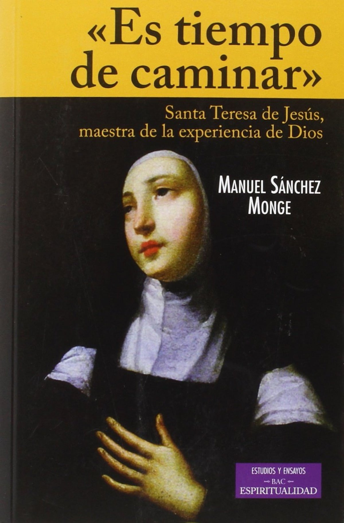 Es tiempo de caminar.Santa Teresa de Jesús, maestra de la experiencia de Dios