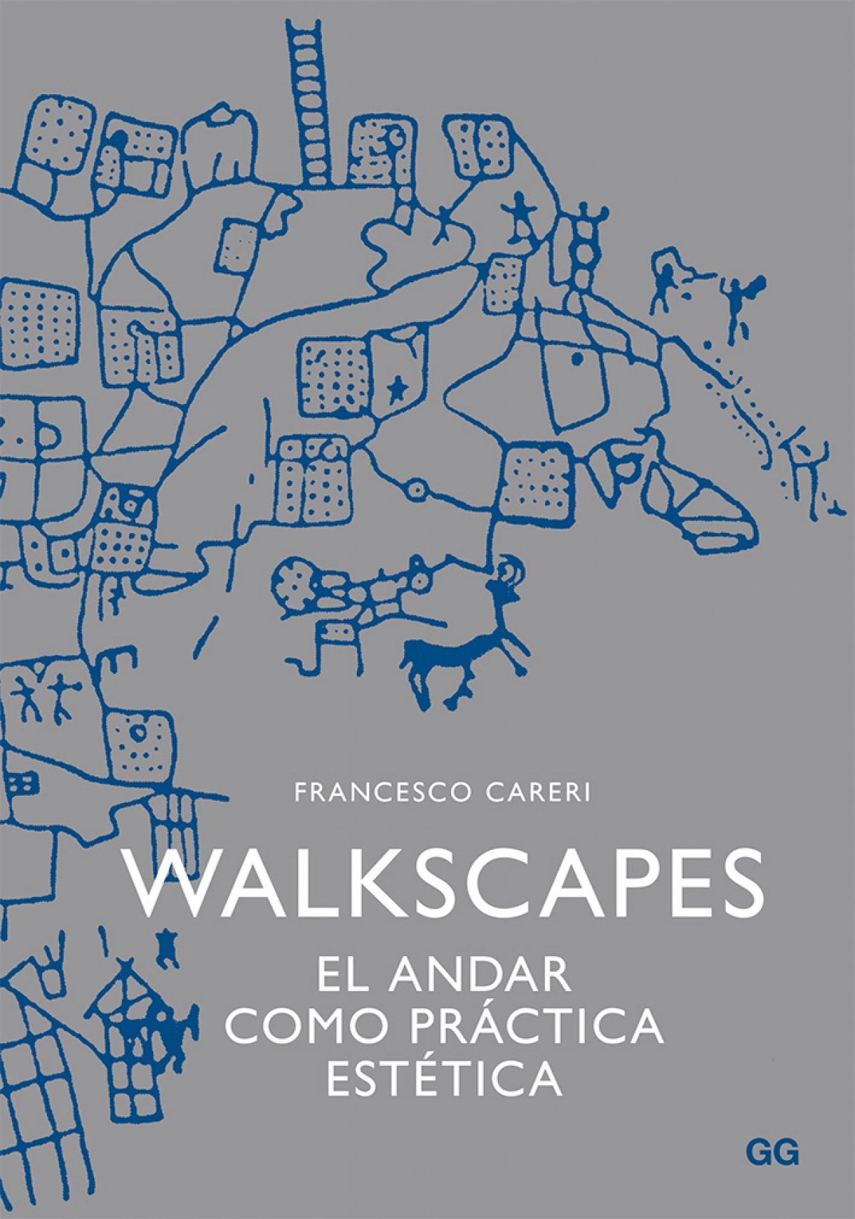 Walkscapes: el andar como práctica estética
