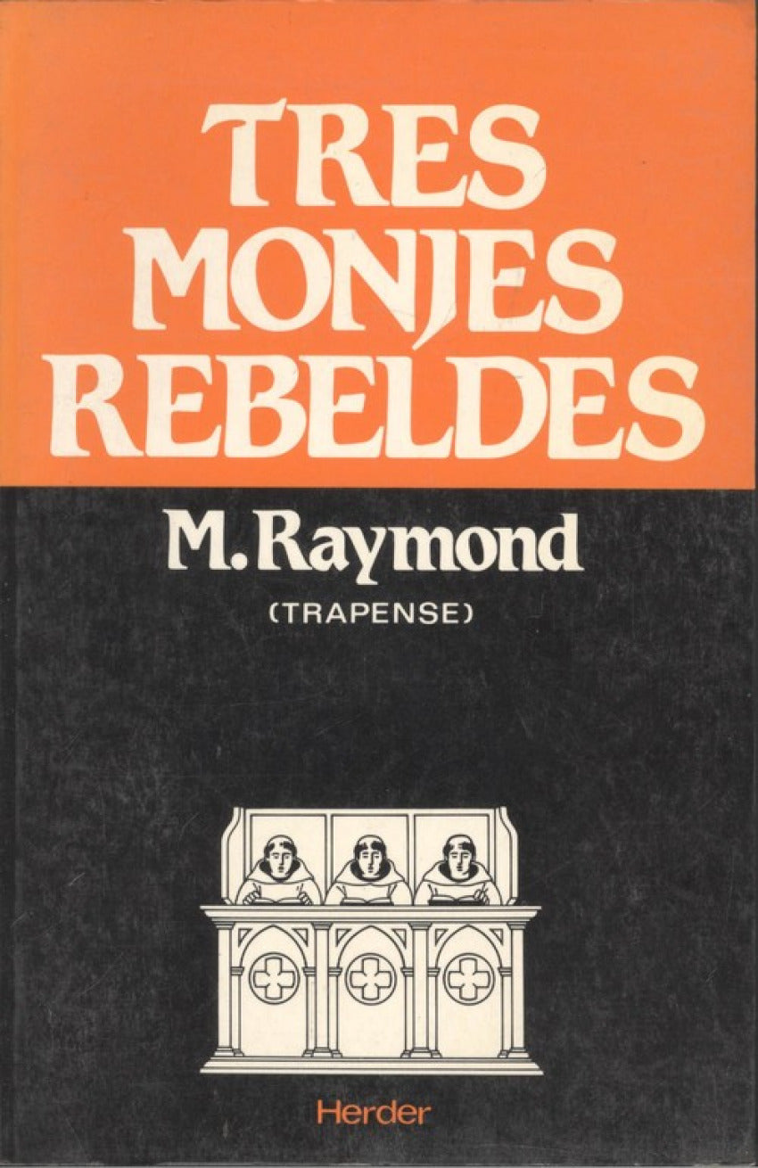 TRES MONJES REBELDES