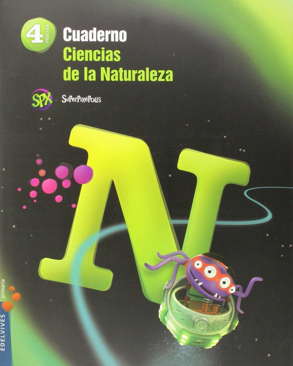 Cuaderno ciencias naturaleza 4ºprimaria. Superpixépolis