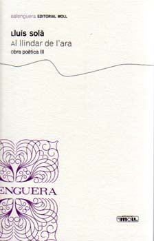 AL LLINDAR DE L'ARA.OBRA POETICA III