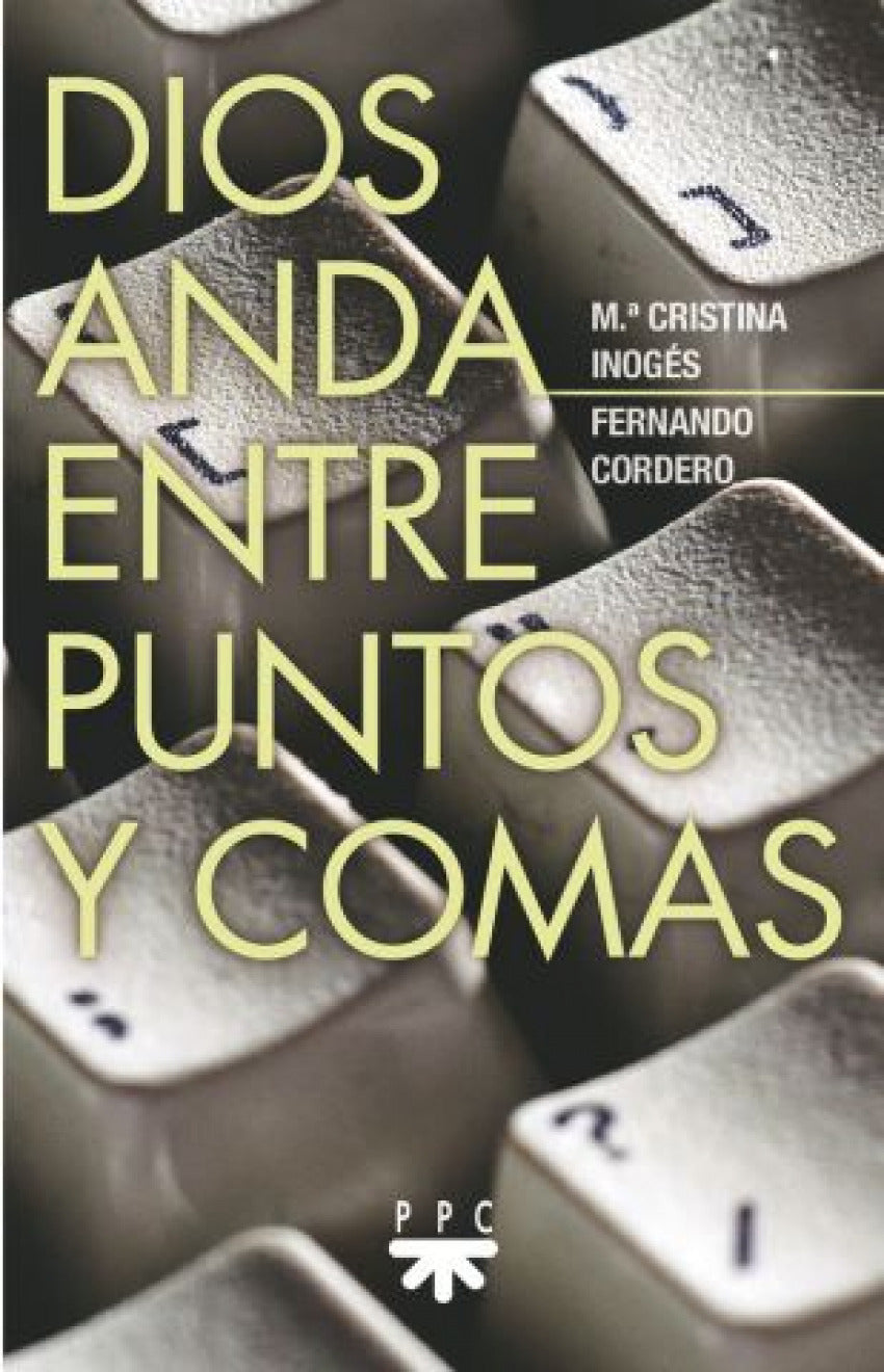 Dios anda entre puntos y comas